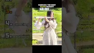 Ranking The Best Flute Moment