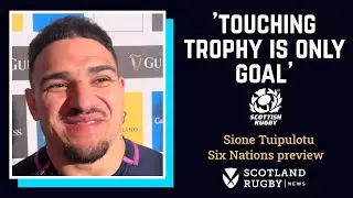 Sione Tuipulotu: Scotland success in Six Nations is winning trophy & 'ghosts' of missing out in 2025