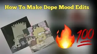 How To Make Dope Mood Edits W// Shawn