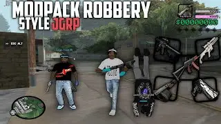MODPACK ROBERY JGRP STYLE PC || GTA SAMP ANDROID
