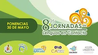 8as Jornas de Lenguas en Contacto. Ponencias 30 de mayo