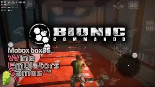 Bionic Commando & Mobox box86 & Android
