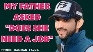 Father Says Does She Need A Job? | Fazza New Poem | Sheikh Hamdan | Spoken Words Poetry |