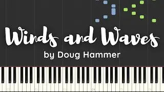Winds and Waves - by Doug Hammer - Synthesia Piano Tutorial - bestpianocla6 #piano #pianotutorial