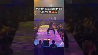 Mi VIDA como STRIPPER CURVY 🐽🔥😎
