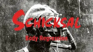 Schicksal - Body Regression
