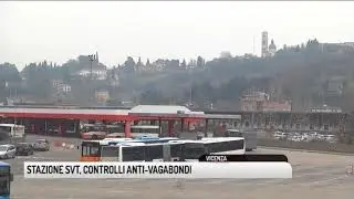 TG VICENZA (21/08/2018) - STAZIONE SVT, CONTROLLI ANTI-VAGABONDI