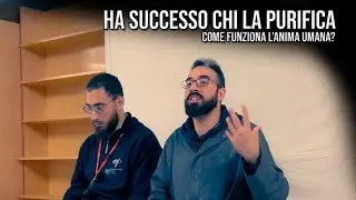 Ha successo chi la purifica - come funziona l'anima umana?