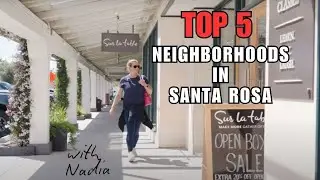 Moving to Sonoma County - 5 Top Neighborhoods in Santa Rosa