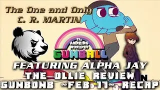 GumBomb ~ Feb. 17 Recap (Third Wave) ~ The Ollie & Gumball Season 5 ANALYSIS (ft. Alpha Jay)
