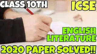 ICSE ENGLISH LITERATURE BOARD EXAM 2020 CLASS 10TH SOLUTIONS/SOLVED/ANSWER KEY