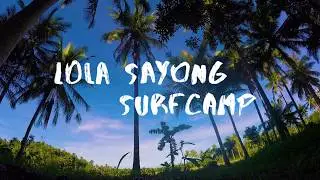 TRAVELS - Lola Sayong Surfcamp (2019)