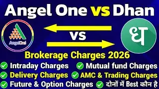 Angel one vs Dhan | Dhan vs Angel one | Angel one brokerage charges | Dhan brokerage charges