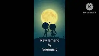 Ikaw lamang by foremusic. (Prod. Raspo beats.)
