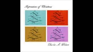 Charles A Wilson - O Come O Come Emmanuel