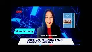John Lam: Bringing Asian Brands to America @victoria