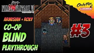 Final Fantasy VI BLIND #3 &ndash; Lost in South Figaro