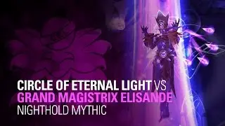 Circle of Eternal Light vs. Grand Magistrix Elisande - Guardian PoV