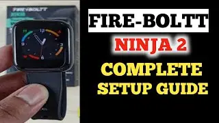 Fire-Boltt Ninja 2 Smart Watch Full setup Guide