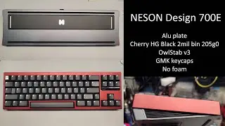 NESON Design 700E Alu Plate Cherry HG 2mil actuated pc013 53g 22mm 2stage owlstab v3 GMK cap no foam