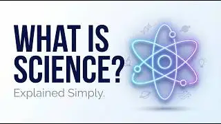 What Is Science? Learn Step by Step From Today