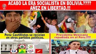 THE SOCIALIST ERA IN BOLIVIA IS OVER. A&Ntilde;EZ IS FREE.