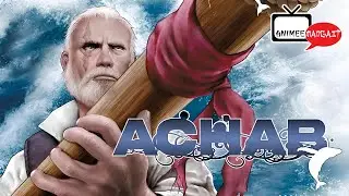 Achab | AnimeeManga.it in Pillole