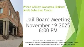 Prince William County Jail Board Meeting 11/19/2025