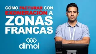 Cómo facturar con exoneración a Zonas Francas