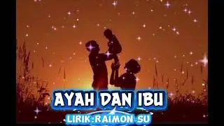 LAGU AYAH DAN IBU 