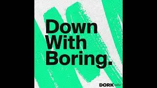 Down With Boring #0004: Father Bassmas