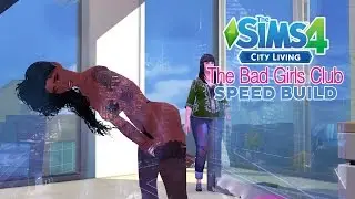 Sims 4 | The Bad Girls Club | Speed Build
