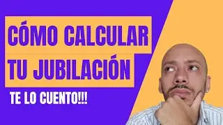 🤔COMO CALCULAR TU JUBILACIÓN. SECRETO REVELADO‼️