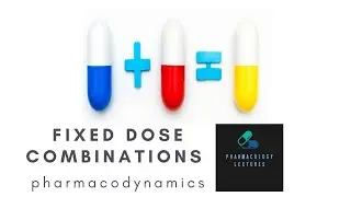 Fixed dose combinations, pharmacodynamics, general pharmacology lectures #pharmacology