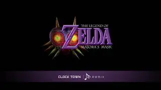 Majora's Mask - Clock Town (HD Remix)