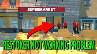 Restoker Kam Nahi Karta Hai Issue - Restoker Not Working Problem In Supermarket Simulator