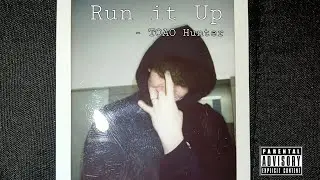 Run it Up - TOAO Hunter