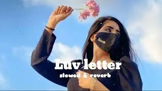 𝙻𝚞𝚟 letter (slow and reverb) 𝚖𝚒𝚍𝚗𝚒𝚐𝚑𝚝 𝚛𝚎𝚕𝚊𝚡