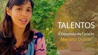 Talentos - A expressão do Coração - Mariana Duarte