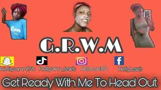 (G.R.W.M) Just giving you my daily vlog!