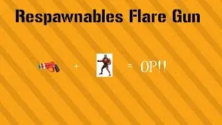 Respawnables Flare Gun Gameplay