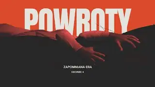 Powroty - Zapomniana Era