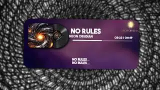 Neon Obsidian  - No Rules