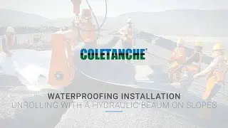 Waterproofing installation - Unrolling with Hydraulic Beam on slopes