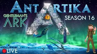Gentleman's ARK Season 16 | Unofficial PVP | Antartika