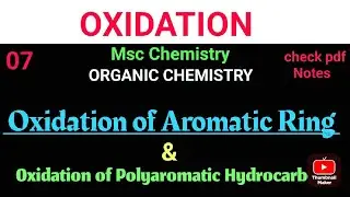 Oxidation of Aromatic Ring & Polyaromatic Hydrocarbon #mscchemistrynotes @itschemistrytime