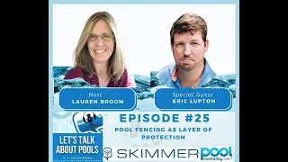 Episode 25:  Pool Fencing as a Layer of Protection
