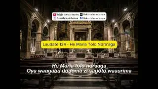 Laudate 124   He Maria tolo ndra'aga