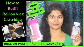How To Refill Rica Roll On Wax Cartridge | How To Open Wax Cartridge Lid | How to Refill Roll On Wax