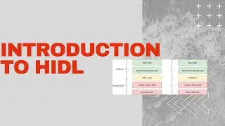 Android Framework - Introduction to HIDL in Android